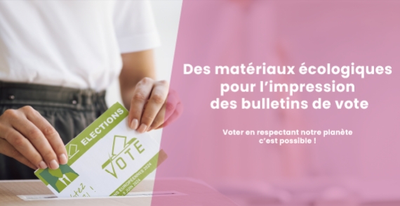 L'utilisation de matériaux écologiques pour l'impression de bulletins de votes