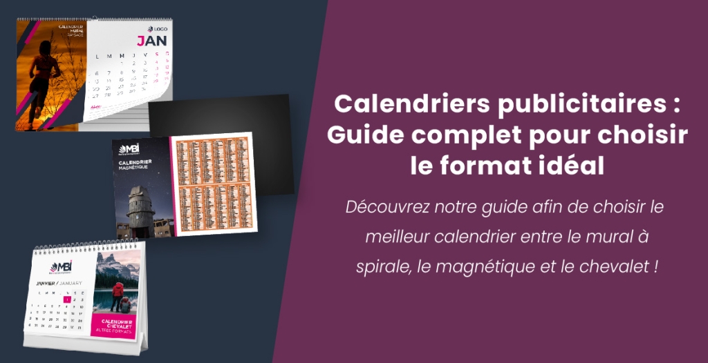 Calendriers publicitaires : Guide complet pour choisir le format idéal
