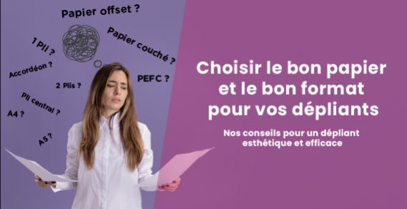 Choisir le bon format et papier pour votre dépliant