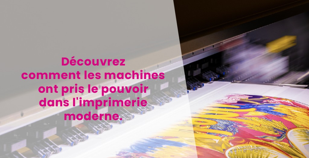L'imprimerie : quand les machines révolutionnent le monde de l'impression 
